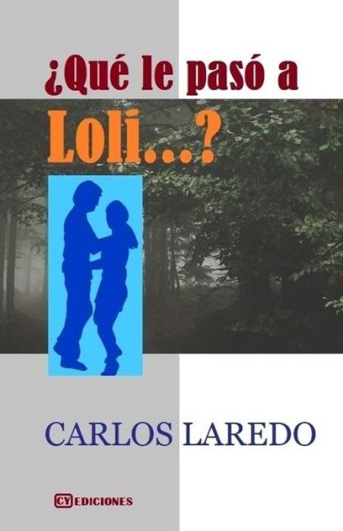 Cover for Carlos Laredo · ?Que le paso a Loli? (Paperback Book) (2019)