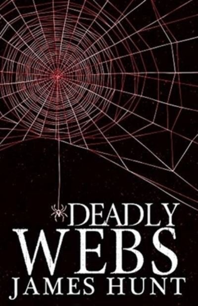 Cover for James Hunt · Deadly Webs (Pocketbok) (2019)