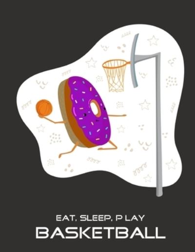 Cover for Emma Smith · Eat, Sleep, Play Basketball (Paperback Book) (2019)