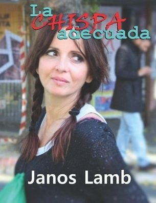 Cover for Janos Lamb · La Chispa Adecuada (Taschenbuch) (2019)