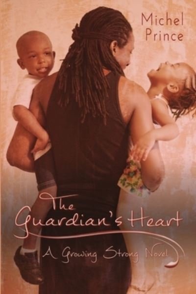Cover for Michel Prince · The Guardian's Heart (Paperback Book) (2016)