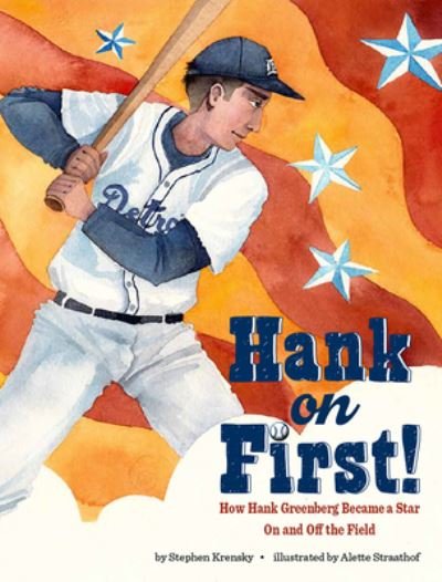 Cover for Stephen Krensky · Hank on First! How Hank Greenberg Became a Star On and Off the Field (Gebundenes Buch) (2023)