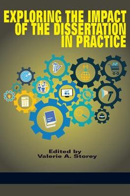 Cover for Valerie A. Storey · Exploring the Impact of the Dissertation in Practice (Taschenbuch) (2017)
