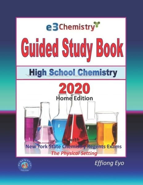 E3 Chemistry Guided Study Book - 2020 Home Edition - Effiong Eyo - Books - INDEPENDENTLY PUBLISHED - 9781688057999 - August 25, 2019
