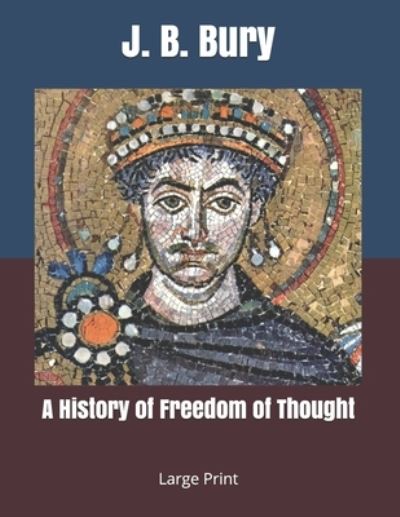 Cover for J B Bury · A History of Freedom of Thought (Paperback Book) (2019)