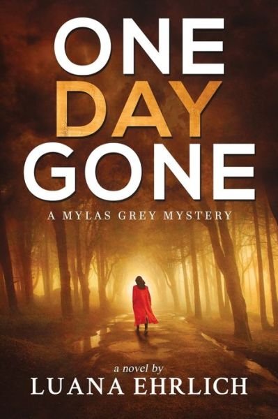 Cover for Luana Ehrlich · One Day Gone (Pocketbok) (2019)