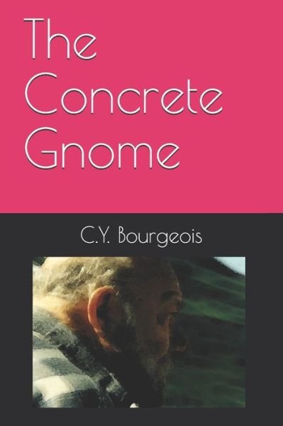 Cover for C y Bourgeois · The Concrete Gnome (Taschenbuch) (2019)