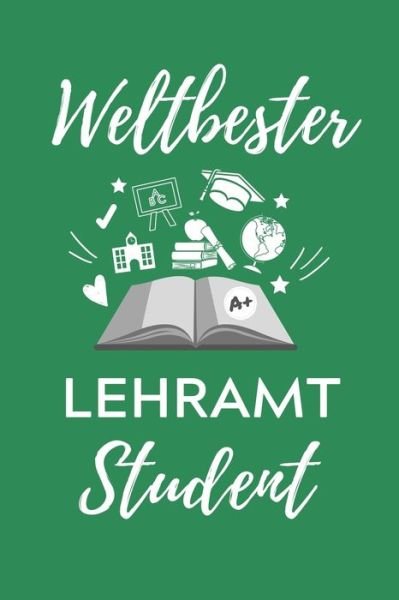 Weltbester Lehramt Student - Lehramtstudent Geschenkbuch - Boeken - Independently Published - 9781707196999 - 10 november 2019