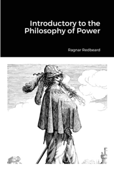 Cover for Ragnar Redbeard · Introductory to the Philosophy of Power (Paperback Book) (2020)