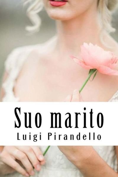 Cover for Luigi Pirandello · Suo Marito (Paperback Book) (2018)