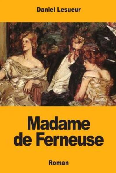 Cover for Daniel Lesueur · Madame de Ferneuse (Paperback Book) (2018)