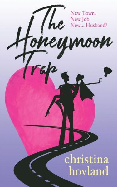 Cover for Christina Hovland · The Honeymoon Trap (Paperback Book) (2018)