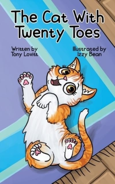 Cover for Tony Lovitt · The Cat With Twenty Toes (Hardcover Book) (2021)