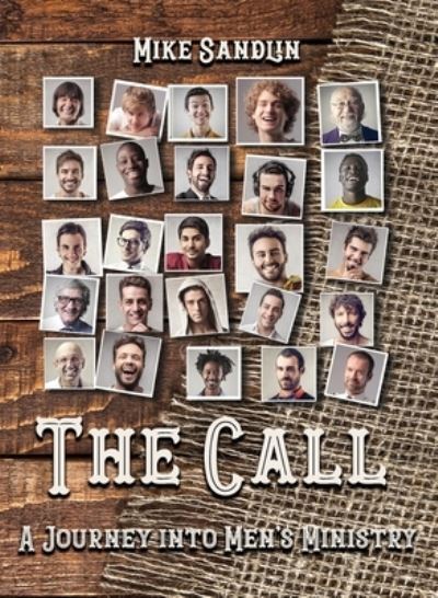 Cover for Mike Sandlin · The Call: A Journey Into Men's Ministry (Paperback Book) (2021)