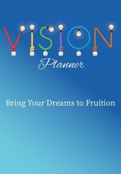 Cover for Superior Works Publishing · Vision Planner (Book) (2022)