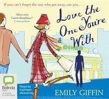 Cover for Emily Giffin · Love the One You're With (Audiobook (CD)) [Unabridged edition] (2010)