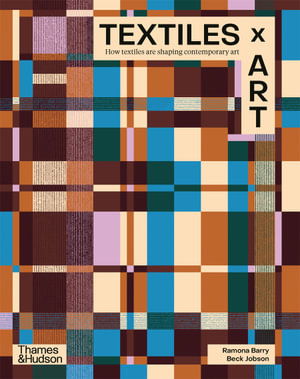 Cover for Ramona Barry · Textiles x Art: How textiles are shaping contemporary art (Hardcover Book) (2026)
