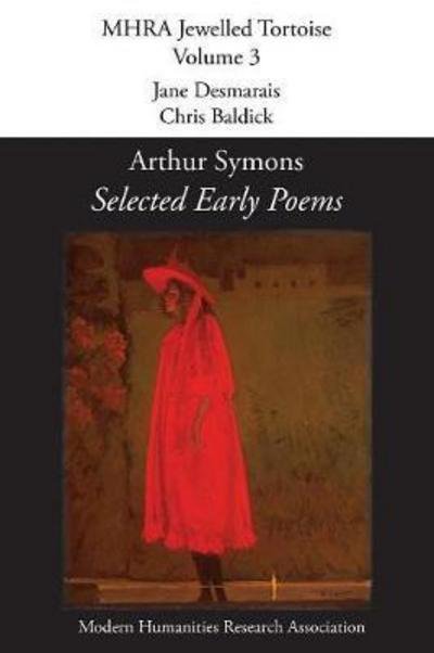 Cover for Arthur Symons · Selected Early Poems - Mhra Jewelled Tortoise (Paperback Book) [Annotated edition] (2017)