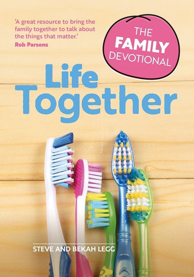 Cover for Steve Legg · Life Together: The Family Devotional (Paperback Book) (2019)