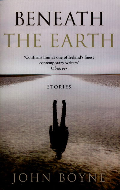 Cover for John Boyne · Beneath the Earth (Paperback Book) (2016)