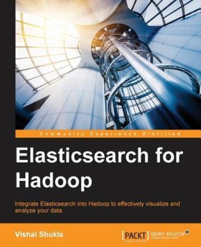 Cover for Vishal Shukla · Elasticsearch for Hadoop (Paperback Book) (2015)