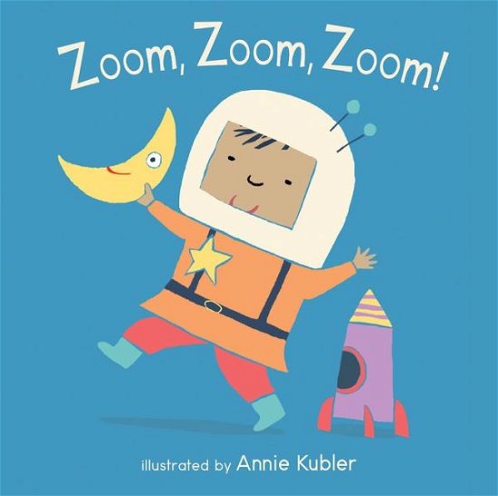 Cover for Annie Kubler · Zoom, Zoom, Zoom! - Baby Rhyme Time (Board book) (2018)