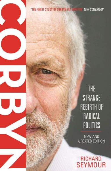 Cover for Richard Seymour · Corbyn: The Strange Rebirth of Radical Politics (Paperback Book) (2017)