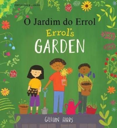 Cover for Gillian Hibbs · Errol's Garden English / Portuguese (Taschenbuch) (2020)