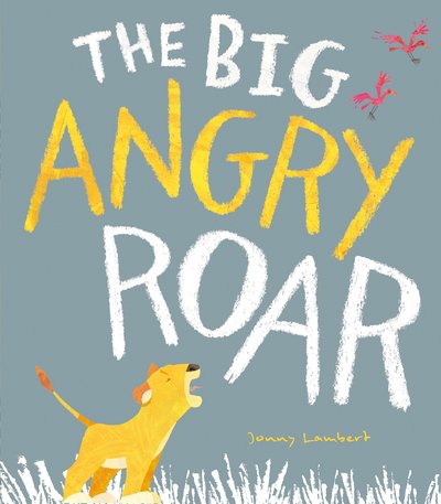 Cover for Jonny Lambert · The Big Angry Roar (Pocketbok) (2020)