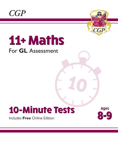 Cover for CGP Books · 11+ GL 10-Minute Tests: Maths - Ages 8-9 (Book) [With Online edition] (2023)