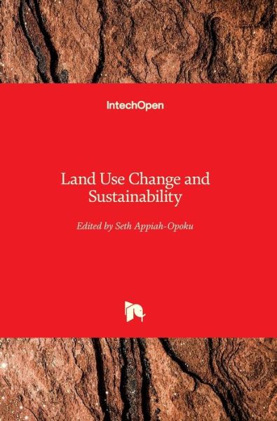 Cover for Seth Appiah-Opoku · Land Use Change and Sustainability (Hardcover Book) (2020)