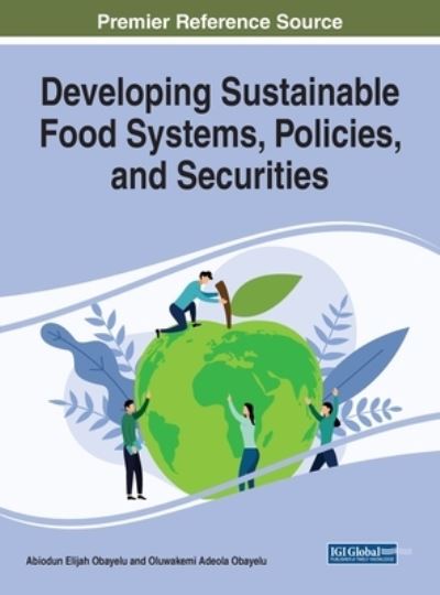 Cover for Abiodun Elijah Obayelu · Developing Sustainable Food Systems, Policies, and Securities (Book) (2020)