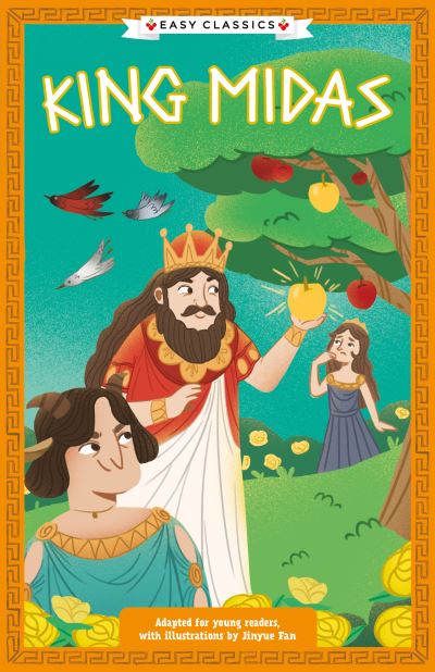 Stella Tarakson · Greek Classics: King Midas (Easy Classics) - The Greek Mythology Children's Collection: Gods, Mortals and Monsters (Paperback Book) (2024)