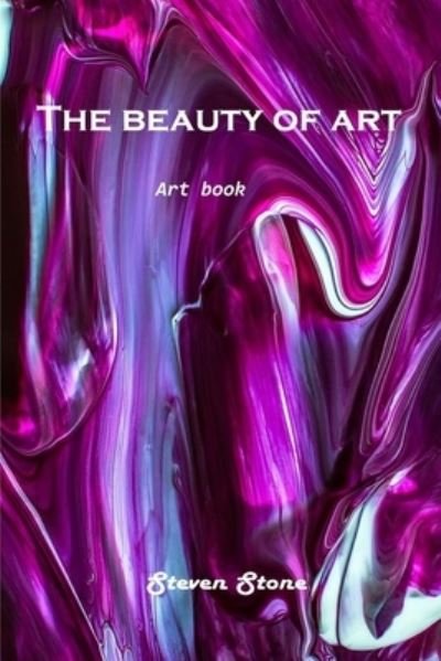 Cover for Steven Stone · The beauty of art (Taschenbuch) (2021)