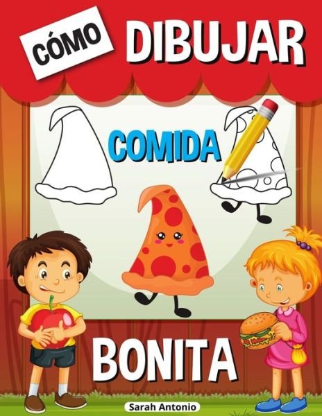 Cover for Sarah Antonio · Cómo Dibujar Comida Bonita (Paperback Book) (2021)