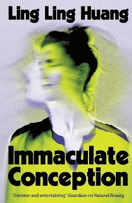 Cover for Ling Ling Huang · Immaculate Conception: From the bestselling author of Natural Beauty (Taschenbuch) (2025)