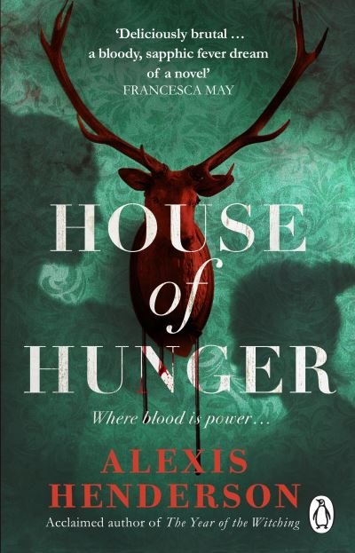 Cover for Alexis Henderson · House of Hunger: the shiver-inducing, skin-prickling, mouth-watering feast of a Gothic novel (Paperback Bog) (2023)
