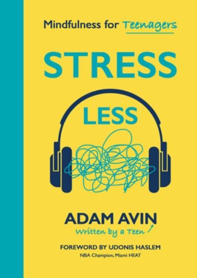 Cover for Adam Avin · Stress Less: Mindfulness for Teenagers (Paperback Book) [New edition] (2023)