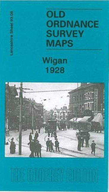 Cover for Alan Godfrey · Wigan 1928: Lancashire Sheet 93.08b - Old Ordnance Survey Maps of Lancashire (Map) (2007)