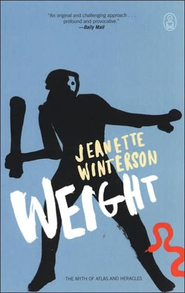 Weight: the Myth of Atlas and Heracles (Myths, The) - Jeanette Winterson - Books - Canongate U.S. - 9781841957999 - September 14, 2006