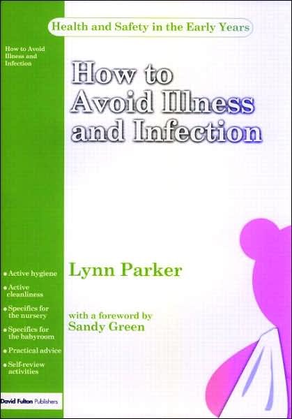Cover for Parker · How to Avoid Illness and Infection - Health and Safety for Early Years Settings (Taschenbuch) (2006)