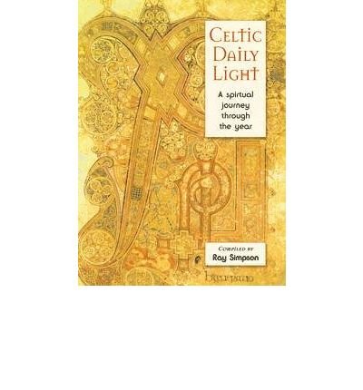 Cover for Ray Simpson · Celtic Daily Light: A Spiritual Journey Through the Year (Book) [New edition] (2003)