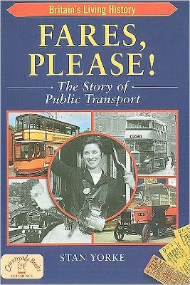 Cover for Stan Yorke · Fares Please!: The Story of Public Transport in Britain (Paperback Book) (2010)