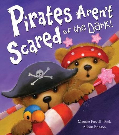 Cover for Maudie Powell-Tuck · Pirates Aren't Scared of the Dark! (Hardcover Book) [UK Ed. edition] (2014)