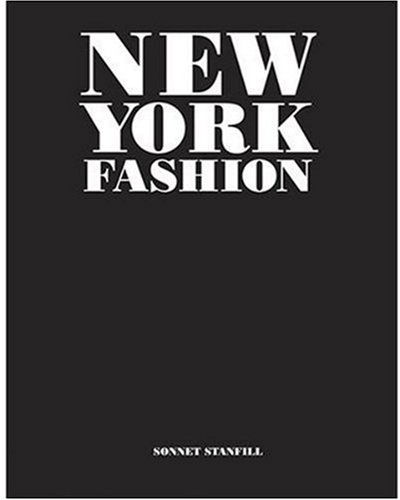 Cover for Sonnet Stanfill · New York Fashion (Paperback Book) [First edition] (2007)