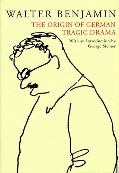Cover for Walter Benjamin · The Origin of German Tragic Drama (Hardcover bog) [New edition] (1998)