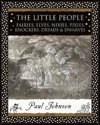 Cover for Paul Johnson · The Little People: Fairies, Elves, Nixies, Pixies, Knockers, Dryads and Dwarves (Paperback Bog) [2 Revised edition] (2018)