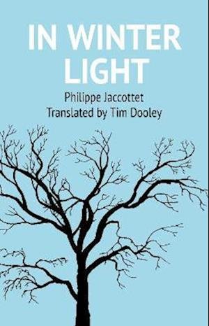 Cover for Philippe Jaccottet · In Winter Light (Taschenbuch) (2022)