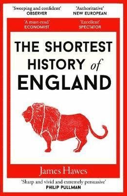 Cover for James Hawes · The Shortest History of England - Shortest History (Paperback Bog) (2021)