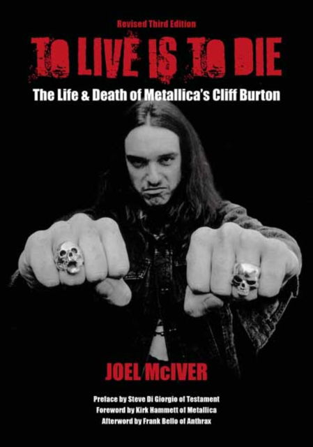 Cover for Joel McIver · To Live Is To Die: The Life &amp; Death Of Metallica's Cliff Burton (Taschenbuch) [3 Revised edition] (2023)
